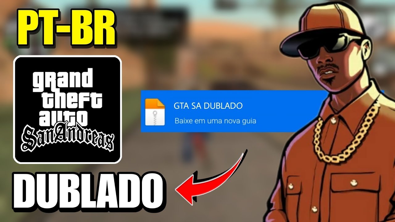 GTA SAN ANDREAS DUBLADO E LEGENDADO EM PT-BR PARA ANDROID (ATUALIZADO 2023)
