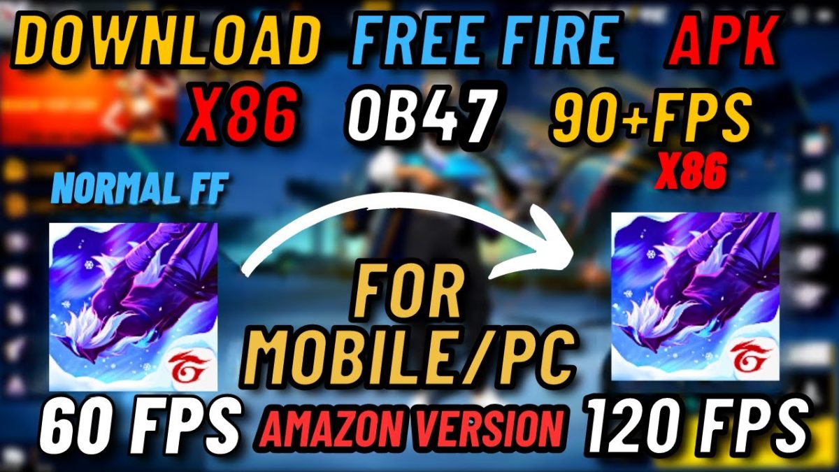 FREE FIRE X86 OB47 APK DOWNLOAD | FREE FIRE X86 APK OB47 | FREE FIRE X86 GLOBAL + AMAZON APP STORE