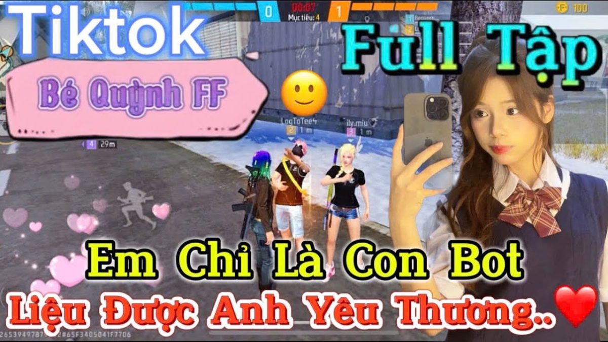 Tik Tok Free Fire | Phim ngắn: '' Em Chỉ Là Con Bot liệu được anh yêu thương ”FULL Tập | Bé Quỳnh FF